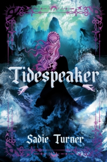 Tidespeaker - Turner, Sadie