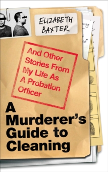 A Murderer's Guide to Cleaning - Baxter, Elizabeth