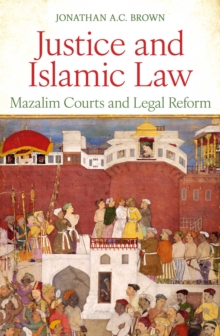 Justice and Islamic Law - Brown, Jonathan A.C.