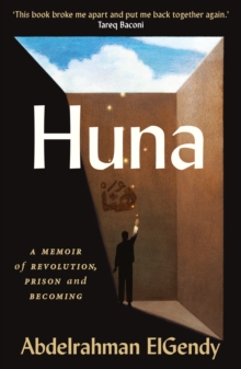 Image for Huna : A Memoir of Revolution, Prison and Becoming