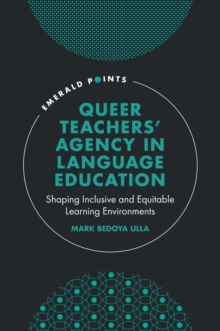 Queer Teachers' Agency in Language Education
