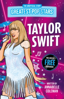 Greatest Pop Stars: Taylor Swift - Coleman, Annabelle