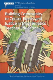 Image for Building Community to Center Equity and Justice in Mathematics Teacher Education