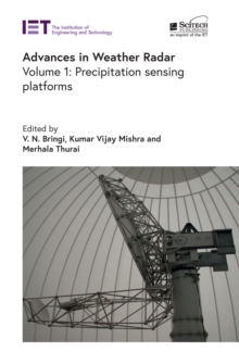 Image for Advances in Weather Radar: Precipitation sensing platforms, Volume 1