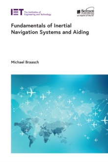 Image for Fundamentals of Inertial Navigation Systems and Aiding