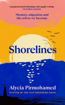 Image for Shorelines : Memory, migration and the selves we become