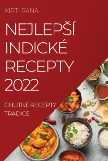 Nejlepsi Indicke Recepty 2022: Chutne Recepty Tradice