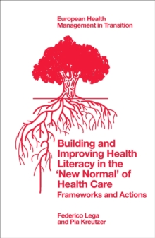 Image for Building and Improving Health Literacy in the 'New Normal' of Health Care: Frameworks and Actions