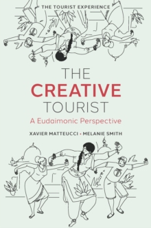 Image for The Creative Tourist: A Eudaimonic Perspective