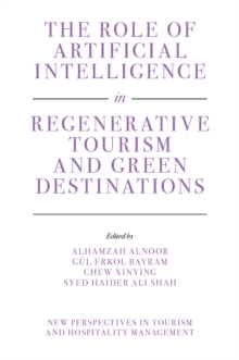 Image for The Role of Artificial Intelligence in Regenerative Tourism and Green Destinations