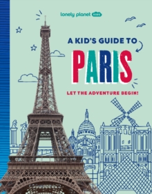 Image for Lonely Planet Kids A Kid's Guide to Paris