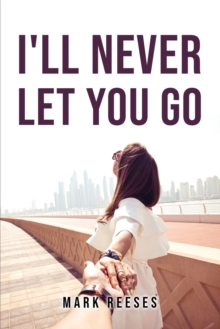 Image for I'll Never Let You Go