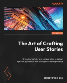 Image for The Art of Crafting User Stories