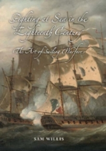 Fighting at Sea in the Eighteenth Century - Willis, Sam