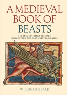 A Medieval Book of Beasts - Clark, Willene B. (Person)