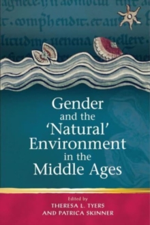 Image for Gender and the 'Natural' Environment in the Middle Ages