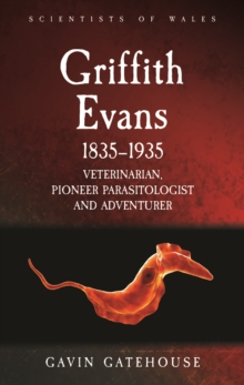 Image for Griffith Evans 1835-1935: Veterinarian, Pioneer Parasitologist and Adventurer