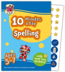 10 Minutes a Day Spelling for Ages 5-7 (with over 100 stickers)