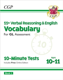 11+ GL 10-Minute Tests: Vocabulary for Verbal Reasoning & English – Ages 10-11 Book 2 (with Onl. Ed)