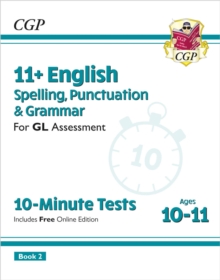 11+ GL 10-Minute Tests: English Spelling, Punctuation & Grammar – Ages 10-11 Book 2 (with Online Ed)