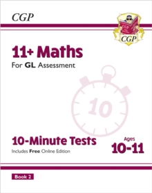 11+ GL 10-Minute Tests: Maths – Ages 10-11 Book 2 (with Online Edition)