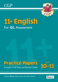 11+ GL English Practice Papers: Ages 10-11 – Pack 3 (with Parents’ Guide & Online Edition)