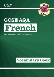New GCSE French AQA Vocabulary Book (for exams from 2026) - CGP Books