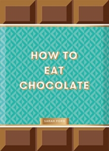 How to Eat Chocolate