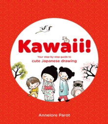 Image for Kawaii!  : your step-to-step guide to cute Japanese drawing