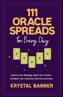 Image for 111 oracle spreads for every day  : enhance your readings, spark your intuition & deepen your connection with any card deck