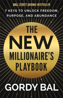 Image for The New Millionaire's Playbook : 7 Keys to Unlock Freedom, Purpose and Abundance