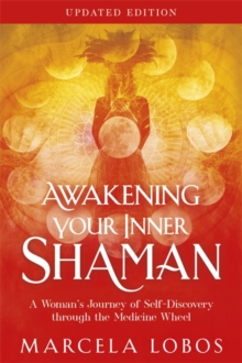 Awakening Your Inner Shaman (Updated Edition)