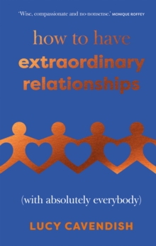 Image for How to Have Extraordinary Relationships