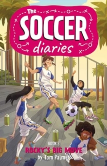 Image for The Soccer Diaries Book 2: Rocky's Big Move