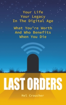 Last Orders: What You’re Worth and Who Benefits When You Die