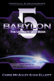 Babylon 5 – The Ultimate Quiz Book: 400 Questions & Answers