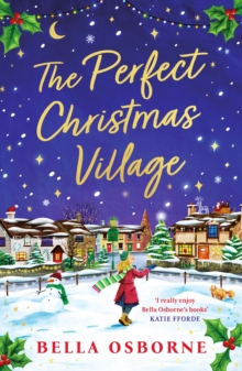 The Perfect Christmas Village: An absolutely feel-good festive treat to curl up with this Christmas