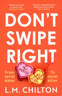 Don’t Swipe Right: An addictive, laugh-out-loud serial killer thriller full of twists and turns