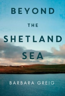 Beyond The Shetland Sea