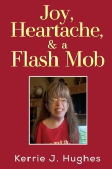 Image for Joy, Heartache and a Flash Mob