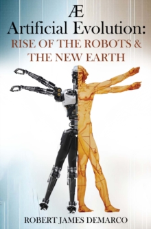 AE Artificial Evolution: Rise of the Robots & The New Earth