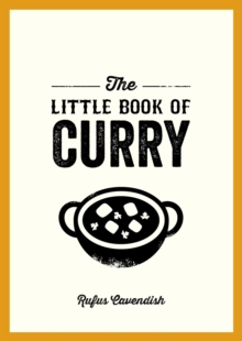 Image for The Little Book of Curry: A Pocket Guide to the Wonderful World of Curry, Featuring Recipes, Trivia and More
