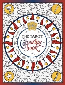 Image for The Tarot Colouring Book : A Mystical Journey of Colour and Creativity