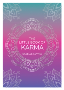 Image for The Little Book of Karma: A Beginner's Guide to the Basic Principles of Karma