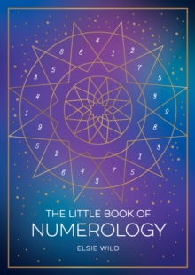 Image for The Little Book of Numerology: A Beginner's Guide to Shaping Your Destiny With the Power of Numbers