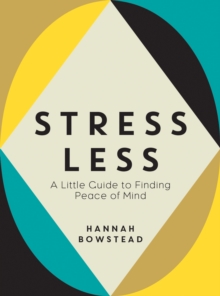 Image for Stress Less: A Little Guide to Finding Peace of Mind