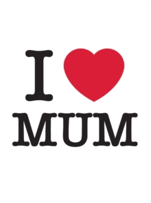 Image for I Love Mum