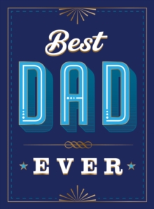 Image for Best Dad Ever: The Perfect Thank You Gift for Your Incredible Dad