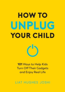 Image for How to Unplug Your Child NEW EDITION