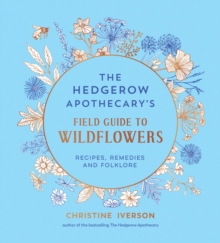 Hedgerow Apothecary's Field Guide to Wildflowers